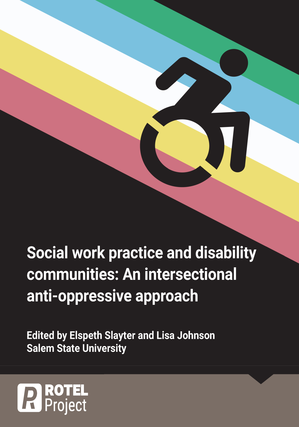 Cover image for Social Work Practice and Disability Communities: An Intersectional Anti-Oppressive Approach