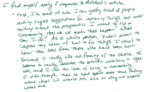 A handwritten note of my responses to Mitchell. They consist of two reactions: anger that he didn't provide more about how we could live in community and appreciation for the way he has framed the issue.