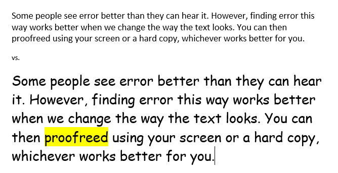 The same text in two different fonts and sizes to make proofreading easier.