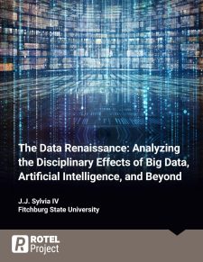 The Data Renaissance: Analyzing the Disciplinary Effects of Big Data, Artificial Intelligence, and Beyond book cover
