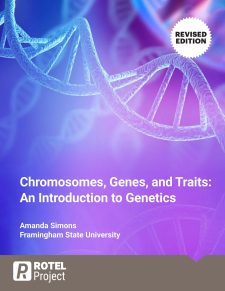 Chromosomes, Genes, and Traits: An Introduction to Genetics [Revised Edition] book cover